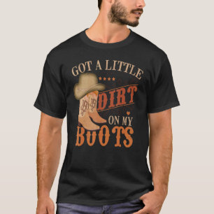 Camiseta Tengo Suciedad En Mi Música De Campo De Boots