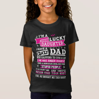 Camiseta Tengo Suerte De Que La Hija De Un Famoso Regalo De