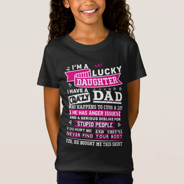 Camiseta Tengo Suerte De Que La Hija De Un Famoso Regalo De (Anverso)