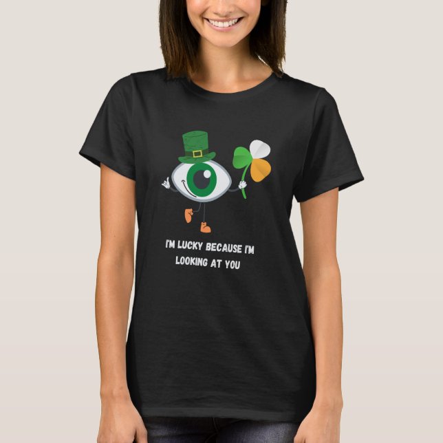 Camiseta Tengo suerte porque te estoy mirando St Patricks D (Anverso)