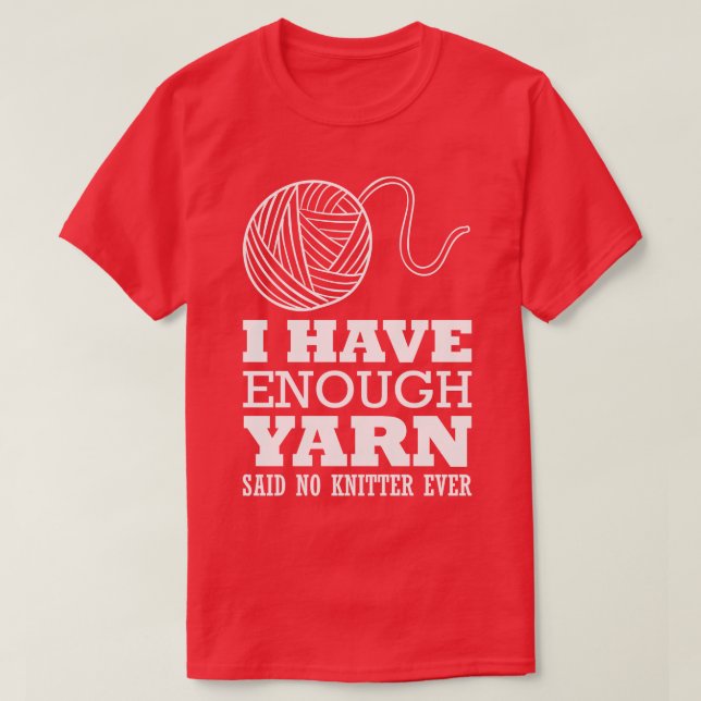 Camiseta Tengo suficiente hilo que dice que ningún tejedor  (Diseño del anverso)