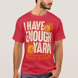 Camiseta Tengo Suficiente Yarn Dijo Que No Había Acróbatas.