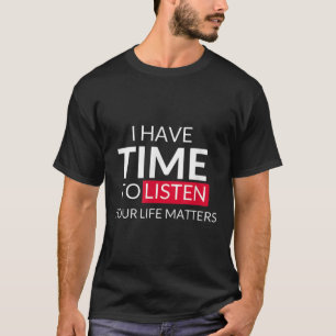Camiseta Tengo Tiempo De Escuchar Tu Vida S - Suicidio Awar