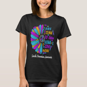 Camiseta Tengo Tiempo De Escuchar Tu Vida Suicida Antes