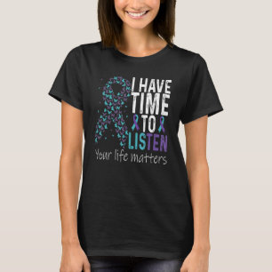 Camiseta Tengo tiempo para escuchar la prevención del suici