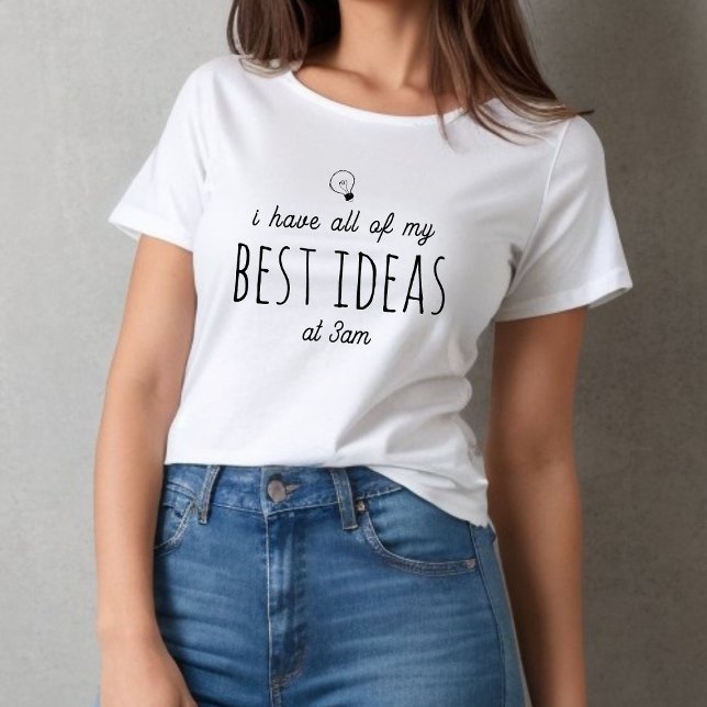 Camiseta Tengo todas mis mejores ideas - texto negro person (Subido por el creador)