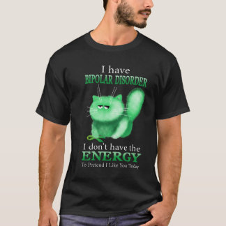 Camiseta Tengo trastorno de la bioquímica no tengo energía