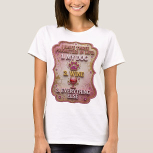 CAMISETA TENGO TRES PRIORIDADES EN LA VIDA 1 MI PERRO 2 VIN