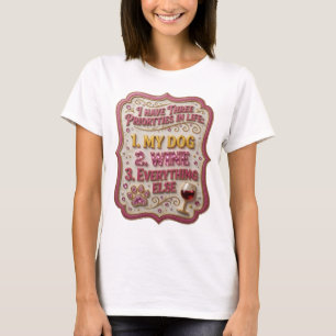CAMISETA TENGO TRES PRIORIDADES EN LA VIDA 1 MI PERRO 2 VIN