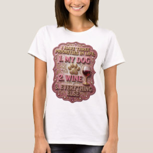CAMISETA TENGO TRES PRIORIDADES EN LA VIDA 1 MI PERRO 2 VIN