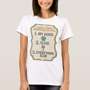 CAMISETA TENGO TRES PRIORIDADES EN LA VIDA 1 MIS PERROS 2 V