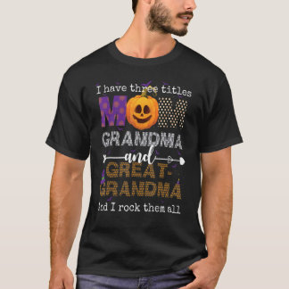 Camiseta Tengo Tres Títulos Mamá Abuela Y Gran Abuela