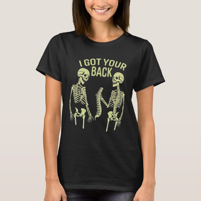 Camiseta Tengo Tu Espalda De Halloween Skeleton Sarcástico (Anverso)