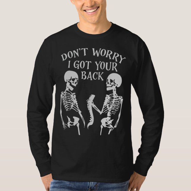 Camiseta Tengo Tu Espalda De Halloween Skeleton Sarcástico (Anverso)