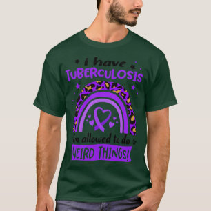 Camiseta Tengo tuberculosis y se me permite hacer cosas rar