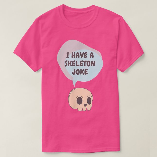 Camiseta Tengo un Chiste de esqueleto (Diseño del anverso)