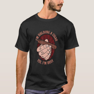 Camiseta Tengo un cigarro. Sí, estoy ocupado, Cigar Lover.