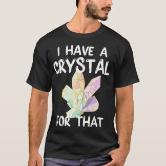 Camiseta Tengo Un Cristal Para Ese Divertido Gemstone Chakr