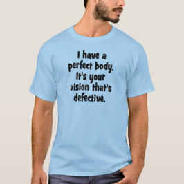 Camiseta Tengo un cuerpo perfecto