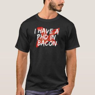 CAMISETA TENGO UN DOCTORADO EN TOCINO