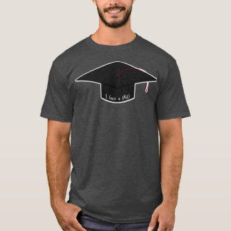 Camiseta Tengo un gorro de graduación de doctorado