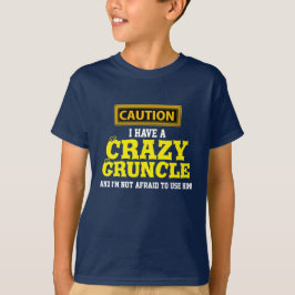 Camiseta "Tengo un Gruncle loco y no tengo miedo… "