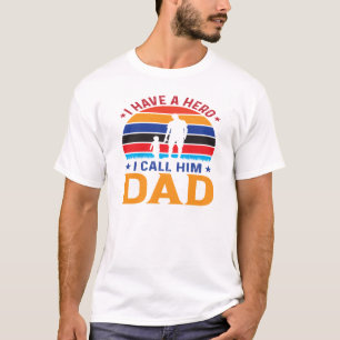 Camiseta Tengo Un Héroe Al Que Llamo Papá