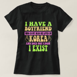 Camiseta Tengo Un Novio Que Es Mi Bias Kpop Lover Kdram
