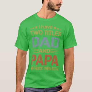 Camiseta Tengo un papá y un papá divertido día del padre ch