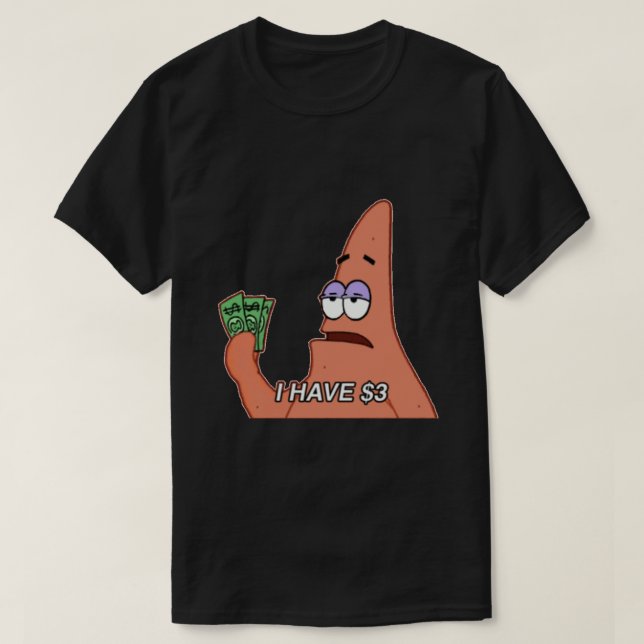 Camiseta Tengo un Pegatina de $3 (Diseño del anverso)