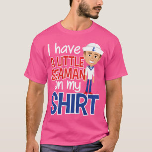 Camiseta Tengo un pequeño marinero en mi humor divertido pa