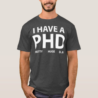 Camiseta Tengo un PHD 1