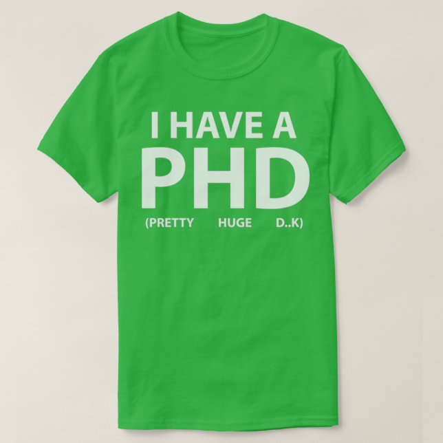 Camiseta Tengo un PHD 22 (Diseño del anverso)