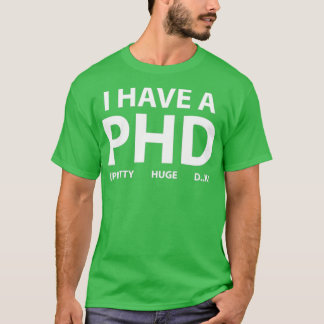 Camiseta Tengo un PHD 22