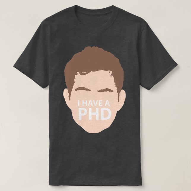 Camiseta Tengo Un Phd 4 (Diseño del anverso)