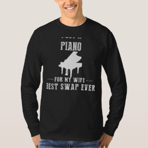 Camiseta Tengo un piano para mi esposa - ¡el mejor intercam