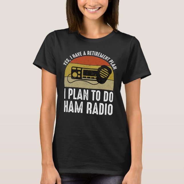 Camiseta Tengo Un Plan De Jubilación - Planeo Hacer Radio D (Anverso)