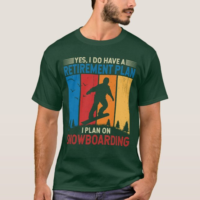 Camiseta Tengo un plan de retiro que planeo para hacer snow (Anverso)