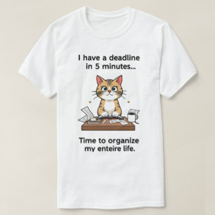 Camiseta Tengo un plazo en 5 minutos. Tiempo de organizació