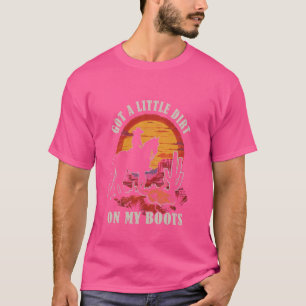 Camiseta Tengo Un Poco De Suciedad En Mis Boots Cactus Ridi