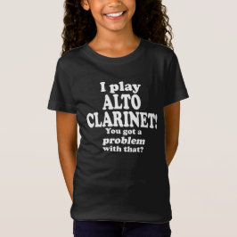 Camiseta Tengo Un Problema Con Eso, Alto Clarinet