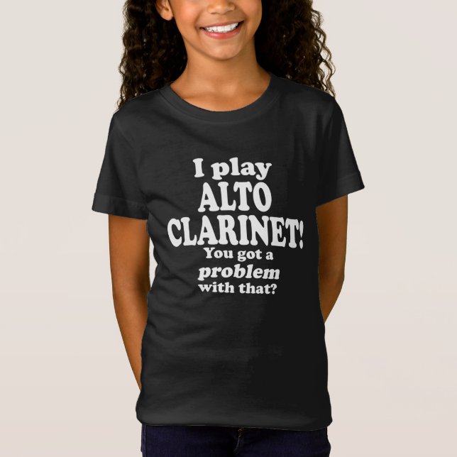 Camiseta Tengo Un Problema Con Eso, Alto Clarinet (Anverso)