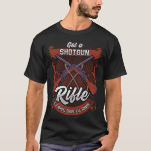 Camiseta Tengo un rifle de escopeta y 4 ruedas que sobreviv