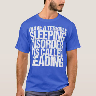 Camiseta Tengo Un Terrible Desorden Durmiente Llamado Rea