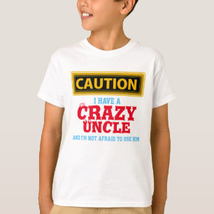 Camiseta "Tengo un tío loco y no tengo miedo… "