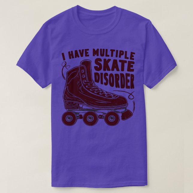 Camiseta tengo un trastorno de patinaje múltiple (Diseño del anverso)
