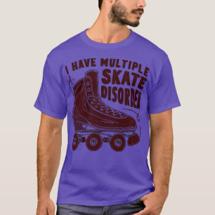 Camiseta tengo un trastorno de patinaje múltiple