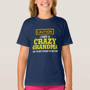 Camiseta "Tengo una abuela loca y no tengo miedo… "