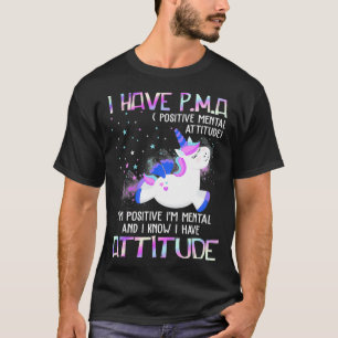 Camiseta Tengo una actitud mental positiva de PMA. Soy posi