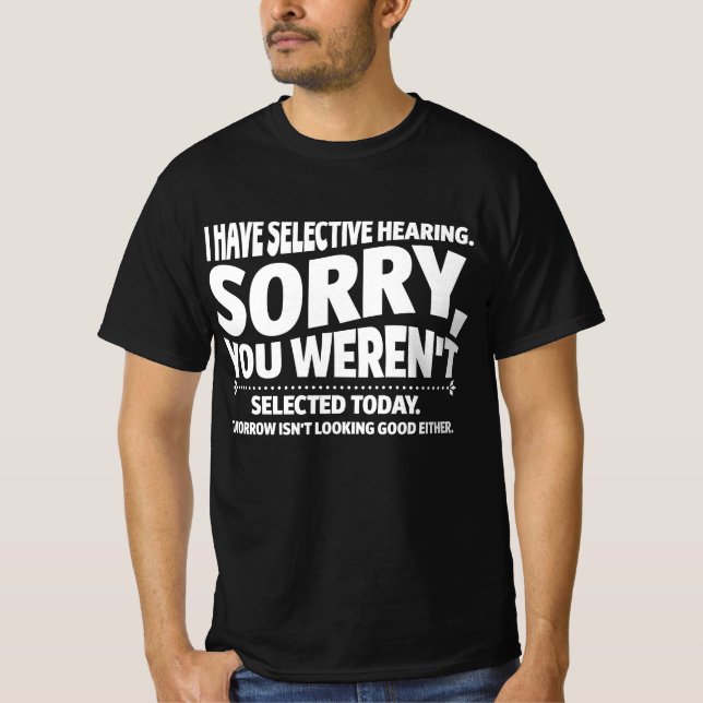 Camiseta Tengo una audiencia selectiva de que no fuiste sel (Anverso)